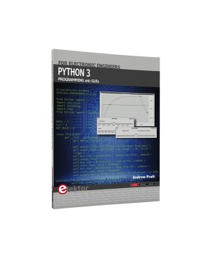 Elektor Python 3 Programming and GUIs 2nd Ed BT1381 978-1-907920-61-5